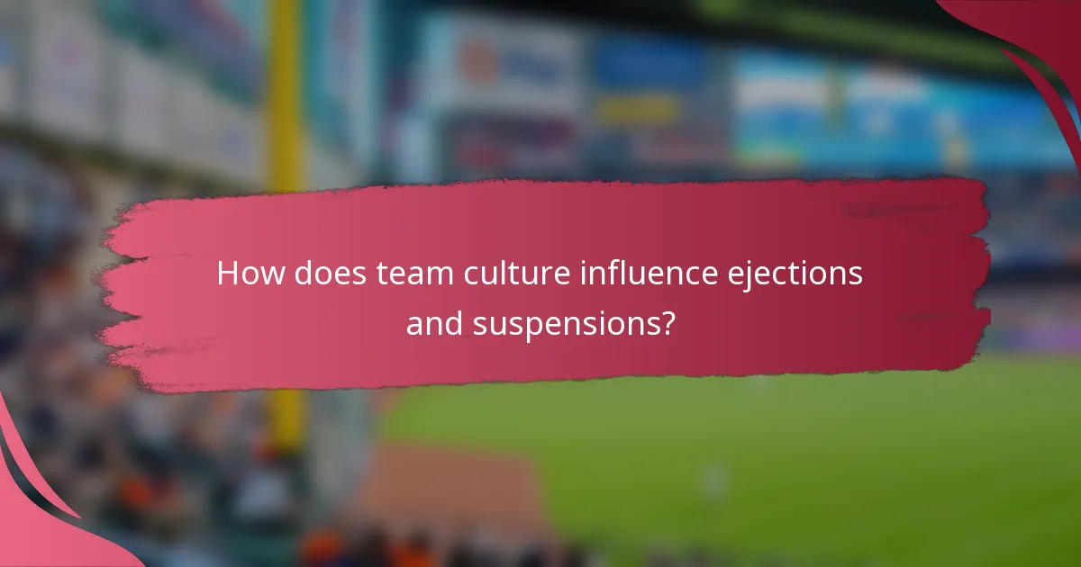 How does team culture influence ejections and suspensions?